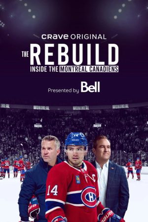 The Rebuild: Inside the Montreal Canadiens (2024) poster