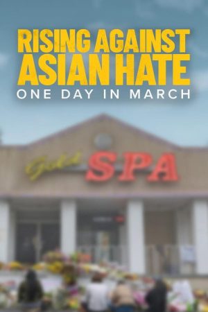 Rising Against Asian Hate: One Day in March (2022) poster