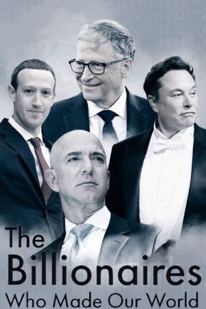 The Billionaires Who Made Our World (2022) poster