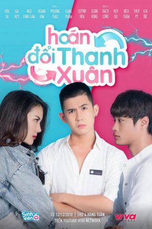 Hoán Dổi Thanh Xuân (2018) poster