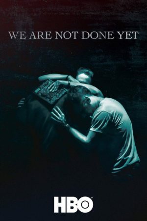 We Are Not Done Yet (2018) poster