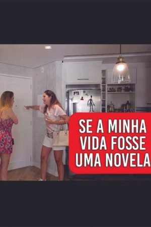 Se Minha Vida Fosse uma Novela (2019) poster