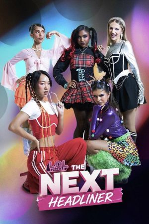 L.O.L. Surprise! The Next Headliner (2026) poster