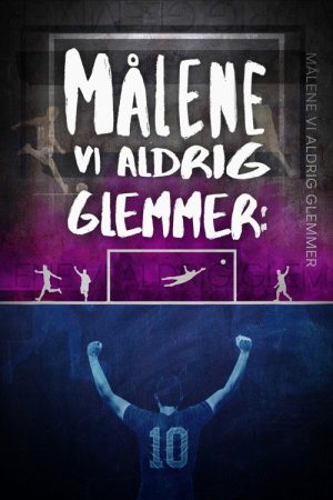 Målene vi aldrig glemmer (2020) poster