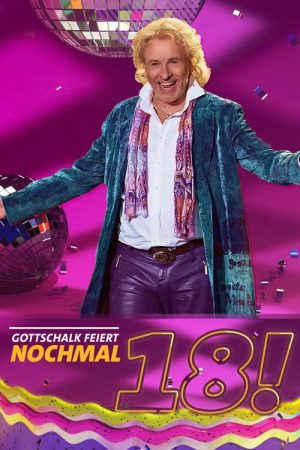 Gottschalk feiert: Nochmal 18! (2021) poster