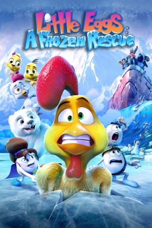 Little Eggs: A Frozen Rescue (2022) poster