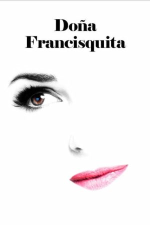 Doña Francisquita (2019) poster
