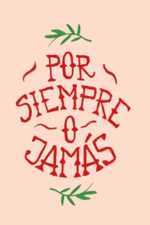 Por siempre o jamás (2022) poster
