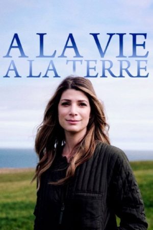 À la vie, à la terre (2022) poster