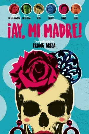 ¡Ay, mi madre! (2019) poster
