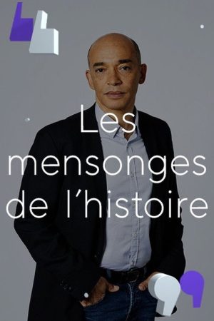 Les Mensonges de l’histoire (2017) poster