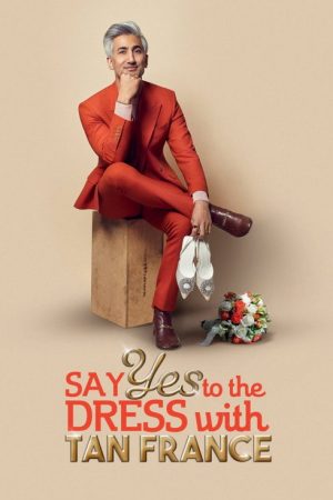 Say Yes To The Dress with Tan France (2023) poster