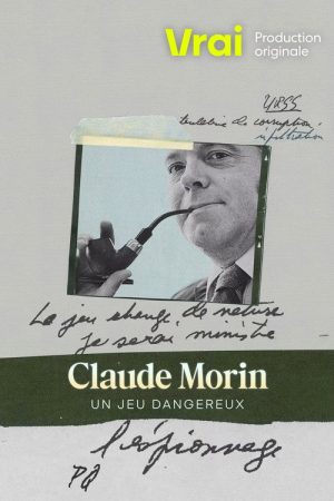 Claude Morin: Un jeu dangereux (2023) poster