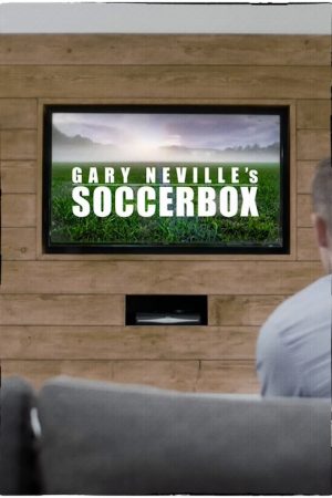 Gary Neville’s Soccerbox (2017) poster