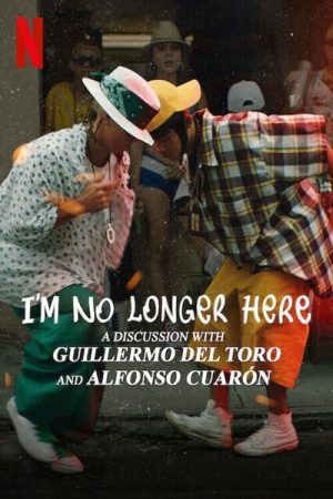 I’m No Longer Here: A Discussion with Guillermo del Toro and Alfonso Cuarón (2020) poster