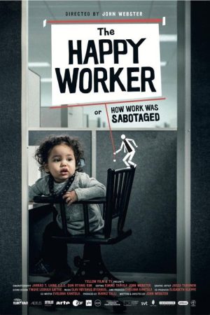 The Happy Worker – Or How Work Was Sabotaged (2022) poster