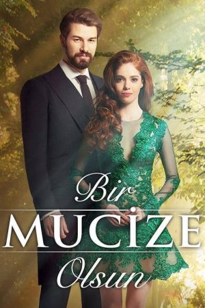Bir Mucize Olsun (2018) poster