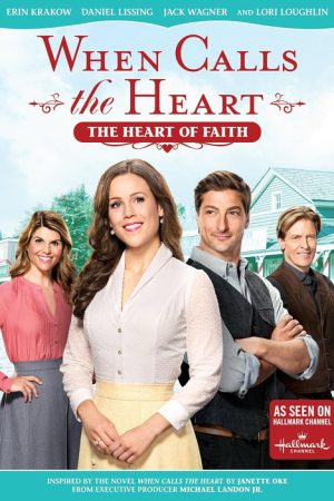 When Calls The Heart: The Heart Of Faith (2017) poster