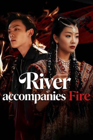 River Accompanies Fire (2025) poster