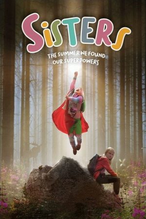 Sisters: The Summer We Found Our Superpowers (2020) poster