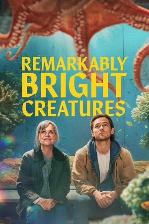 Remarkably Bright Creatures (2026) — Cast, Story & Where to Watch | MovieLinkBD poster