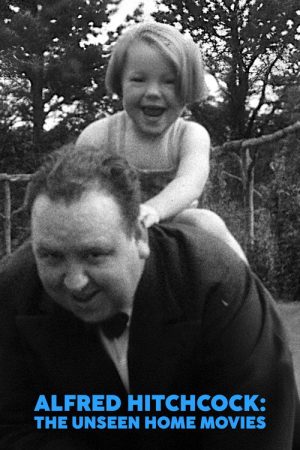 Alfred Hitchcock: The Unseen Home Movies (2026) poster