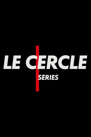 Le Cercle Séries (2019) poster