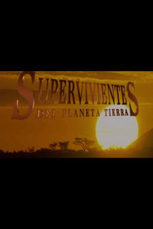 Supervivientes del planeta tierra (2019) poster
