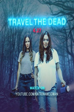 Travel the Dead (2022) poster