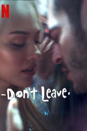 Don’t Leave (2022) poster