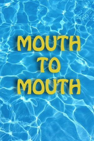 Mouth to Mouth (2017) poster