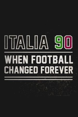 Italia 90: When Football Changed Forever (2022) poster