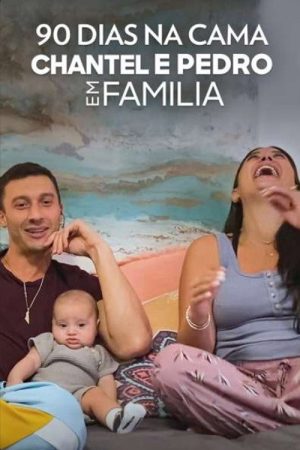 90 Dias na Cama: Chantel e Pedro em Família (2019) poster