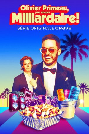 Olivier Primeau, pas encore milliardaire! (2026) poster