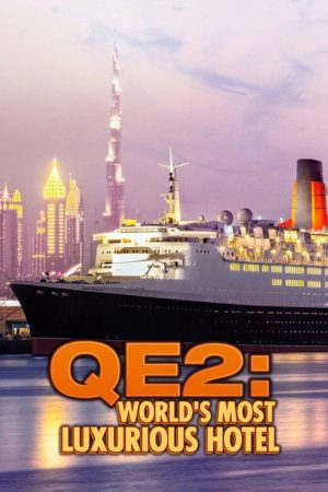 QE2: The World’s Most Luxurious Hotel (2020) poster