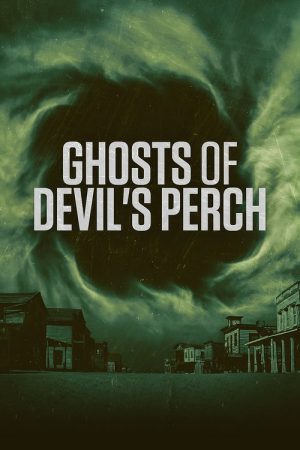 Ghosts of Devil’s Perch (2022) poster