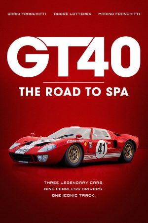 GT40: The Road to Spa (2026) poster