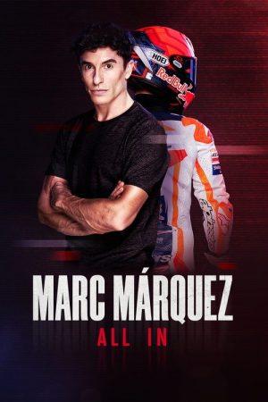Marc Márquez: All In (2023) poster