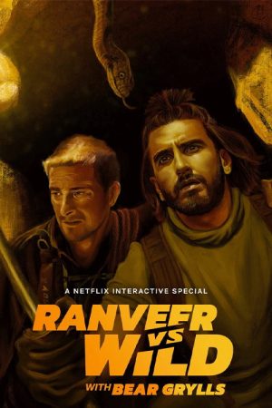 Ranveer vs Wild with Bear Grylls (2022) poster
