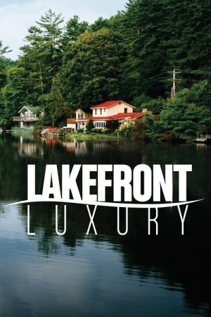 Lakefront Luxury (2018) poster