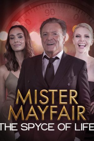 Mister Mayfair: The Spyce of Life (2021) poster