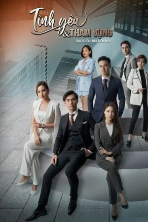 Tình yêu và tham vọng (2020) poster