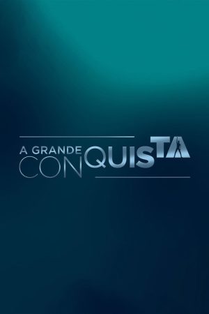 A Grande Conquista (2023) poster