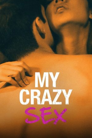 My Crazy Sex (2016) poster