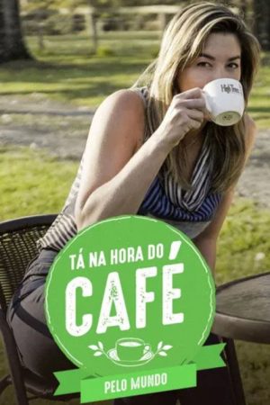 Tá Na Hora Do Café (2020) poster