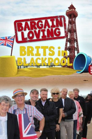 Bargain Loving Brits In Blackpool (2017) poster