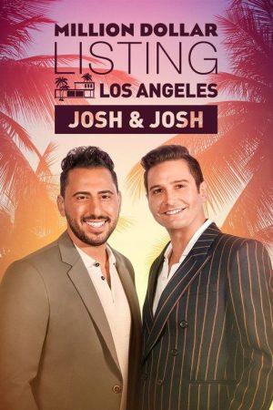 Million Dollar Listing Los Angeles: Josh & Josh (2021) poster