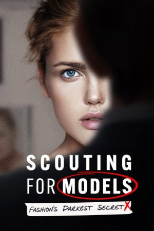 Scouting For Models: Fashion’s Darkest Secret (2022) poster