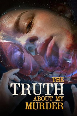 The Truth About My Murder (2022) poster
