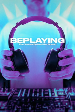BePlaying: The Voices Behind the Sound (2023) poster